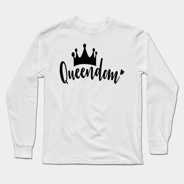 Queendom Long Sleeve T-Shirt by Rise And Design